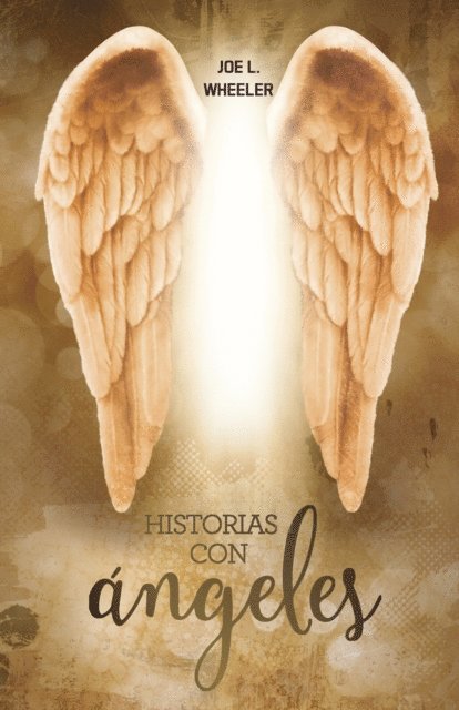 Joe L. Wheeler - Historias con ángeles, E-bok