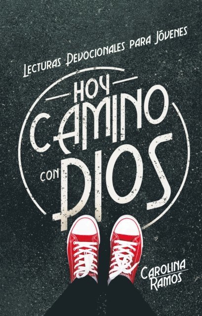 Carolina Ramos - Hoy camino con Dios, E-bok