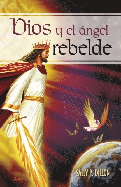 Sally Pierson Dillon - Dios y el ángel rebelde, E-bok