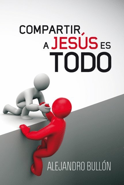 Alejandro Bullon - Compartir a Jesús es todo, E-bok