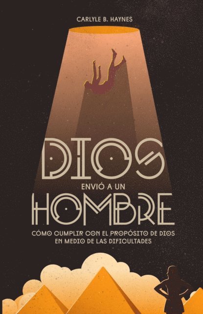 Carlyle B. Haynes - Dios envió a un hombre, E-bok
