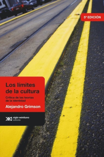 Alejandro Grimson - Los límites de la cultura, E-bok