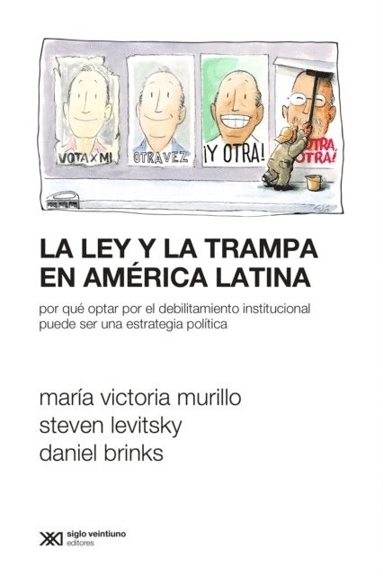Daniel Brinks, Steven Levitsky, Victoria Murillo - La ley y la trampa en América Latina, E-bok