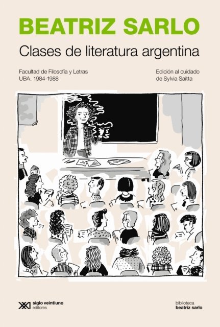 Beatriz Sarlo - Clases de literatura argentina, E-bok