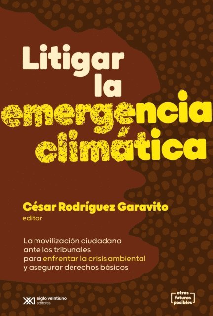 Cesar Rodriguez Garavito - Litigar la emergencia climática, E-bok