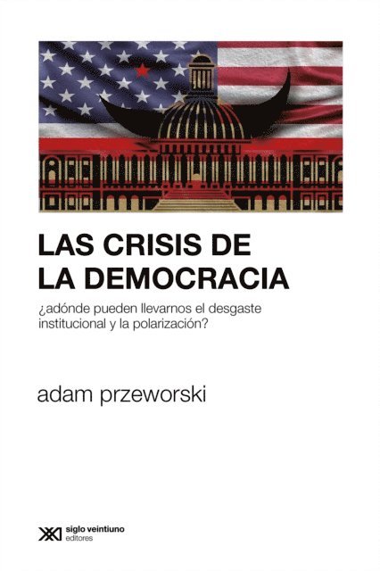 Adam Przeworski - Las crisis de la democracia, E-bok
