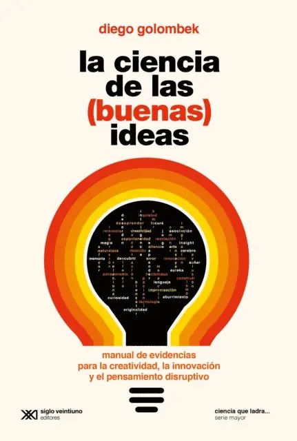 Diego Golombek - La ciencia de las (buenas) ideas, E-bok. Tillgänglighet: Lägg i varukorg