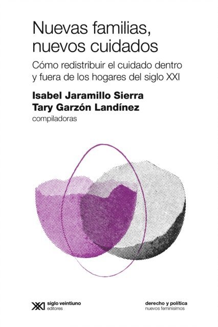 Tary Cuyana Garzon Landinez, Isabel Cristina Jaramillo Sierra - Nuevas familias, nuevos cuidados, E-bok