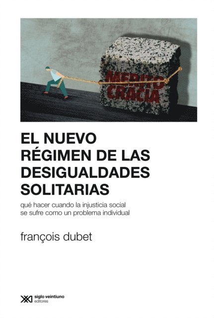 Francois Dubet - El nuevo régimen de las desigualdades solitarias, E-bok