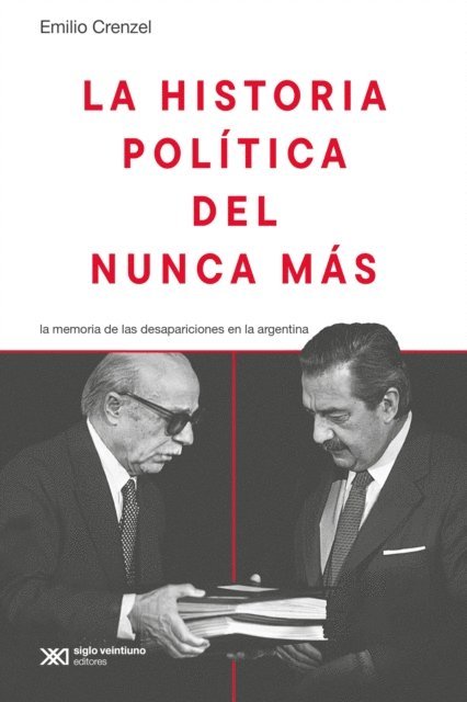 Emilio Crenzel - La historia política del Nunca Más, E-bok