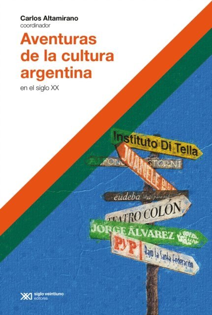 Carlos Altamirano - Aventuras de la cultura argentina en el siglo XX, E-bok
