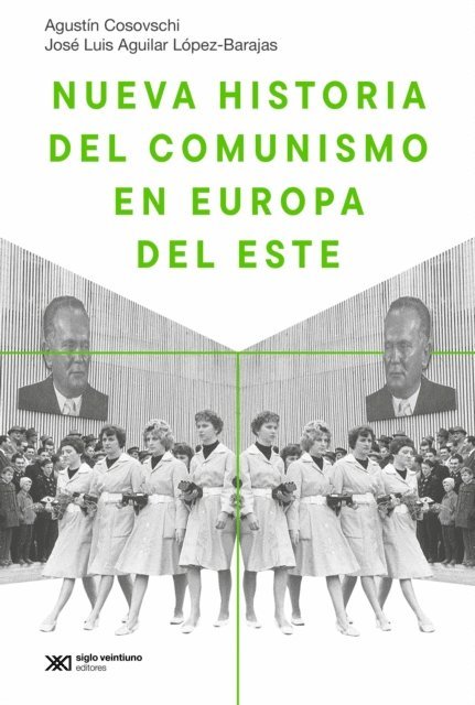 Jose Luis Aguilar Lopez-Barajas, Agustin Cosovschi - Nueva historia del comunismo en Europa del Este, E-bok
