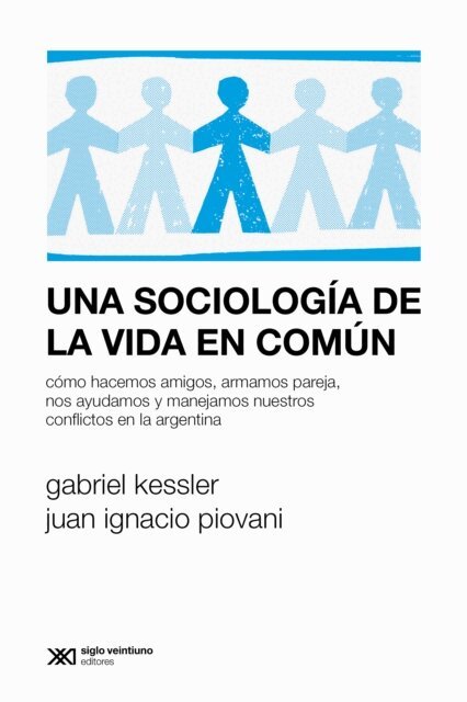 Juan Ignacio Piovani, Gabriel Kessler - Una sociologia de la vida en comun, E-bok