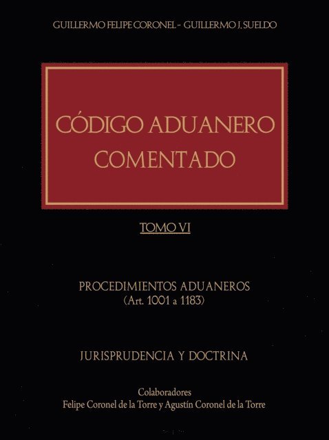 Guillermo J. Sueldo, Guillermo Felipe Coronel - Código Aduanero comentado. Tomo VI, E-bok. Tillgänglighet: Lägg i varukorg