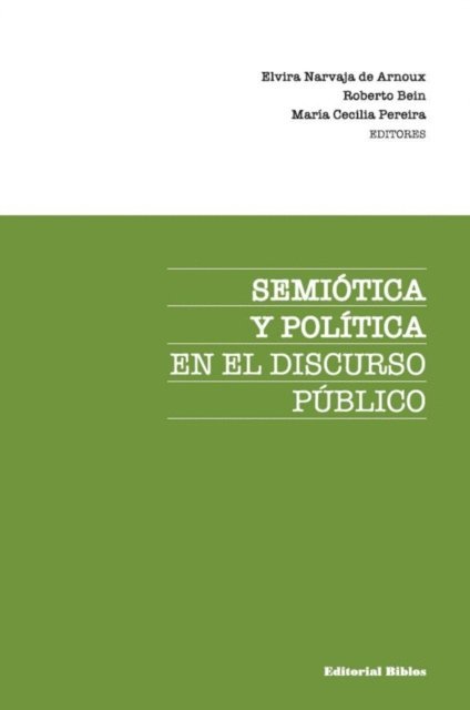 Elvira Narvaja de Arnoux - Semiótica y política en el discurso público, E-bok