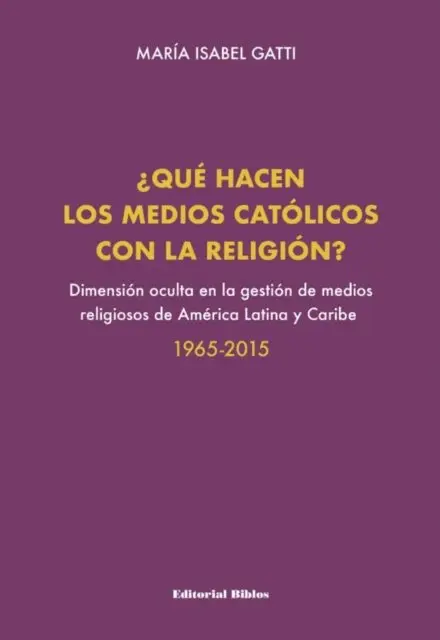 ¿Qué hacen los medios católicos con la religión?