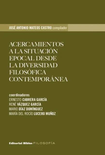 Jose Antonio Mateos Castro - Acercamientos a la situación epocal desde la diversidad filosófica contemporánea, E-bok. Tillgänglighet: Lägg i varukorg