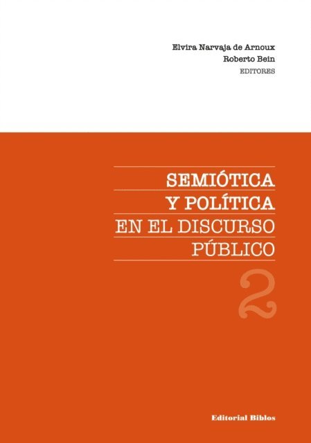 Roberto Bein, Elvira Narvaja de Arnoux - Semiótica y política en el discurso público 2, E-bok