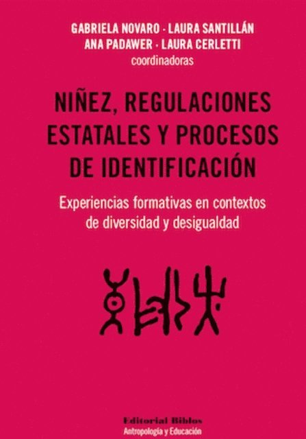 Laura Cerletti, Ana Padawer, Laura Santillan, Gabriela Novaro - Niñez, regulaciones estatales y procesos de identificación, E-bok