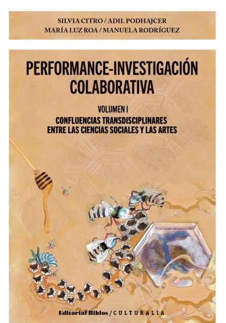 Manuela Rodriguez, Maria Luz Roa, Adil Podhajcer, Silvia Citro - Performance-investigación colaborativa Volumen I, E-bok