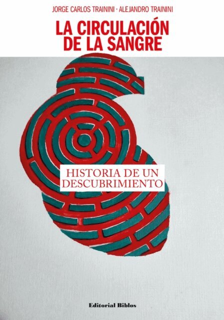 Alejandro Trainini, Jorge Carlos Trainini - La circulación de la sangre, E-bok