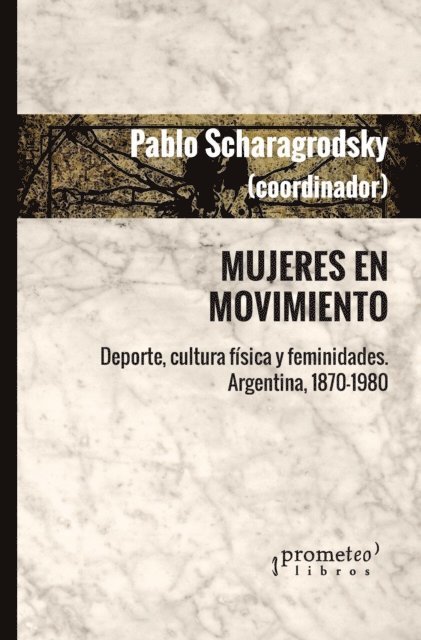 Pablo Ariel Scharagrodsky - Mujeres en movimiento, E-bok