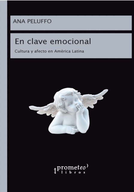 Ana Peluffo - En clave emocional : cultura y afecto en América Latina, E-bok