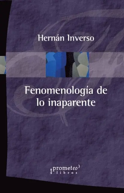 Hernan Inverso - Fenomenología de lo inaparente, E-bok. Tillgänglighet: Lägg i varukorg