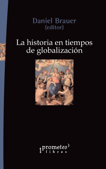 Daniel Brauer - La historia en tiempos de globalización, E-bok