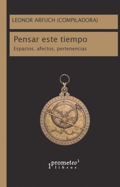 Leonor Arfuch - Pensar este tiempo, E-bok