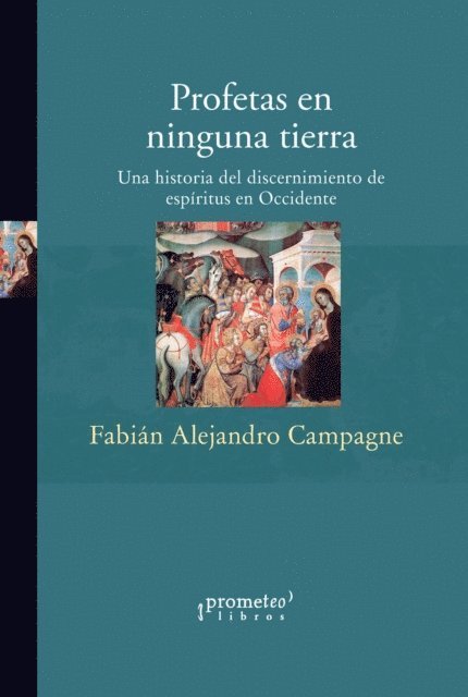 Fabian Alejandro Campagne - Profetas en ninguna tierra, E-bok