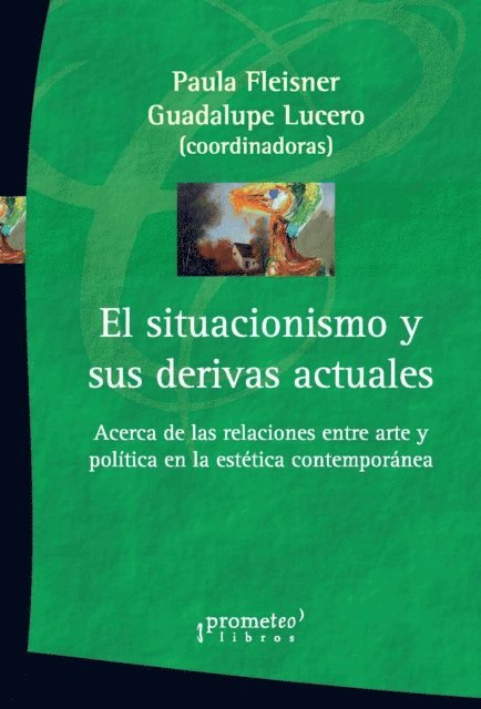 Paula Fleisner - El situacionismo y sus derivas actuales, E-bok
