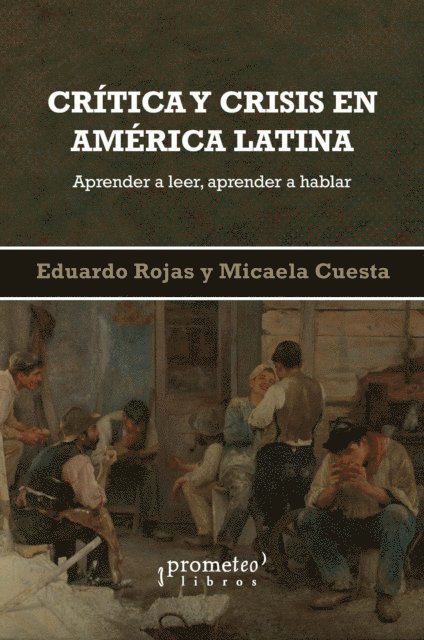 Micaela Cuesta, Eduardo Rojas - Crítica y crisis en América Latina, E-bok