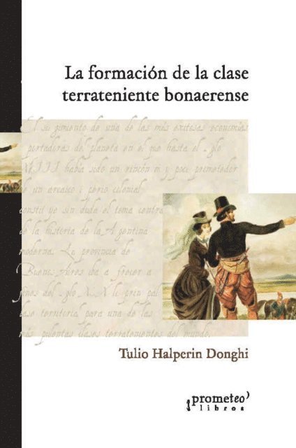 Tulio Halperin Donghi - La formación de la clase terrateniente bonaerense, E-bok