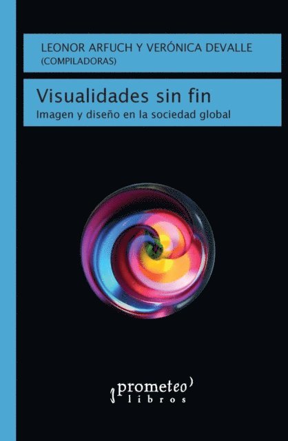 Veronica Devalle, Leonor Arfuch - Visualidades sin fin, E-bok