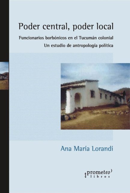 Ana Maria Lorandi - Poder central, poder local, E-bok