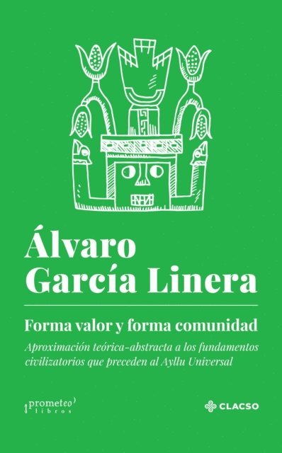 Alvaro Garcia Linera - Forma valor y forma comunidad, E-bok