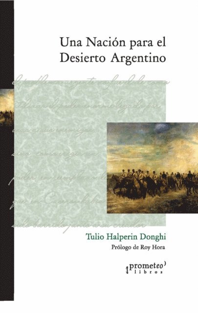 Tulio Halperin Donghi - Una nación para el desierto argentino, E-bok