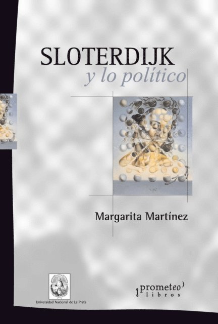 Margarita Martinez - Sloterdijk y lo político, E-bok