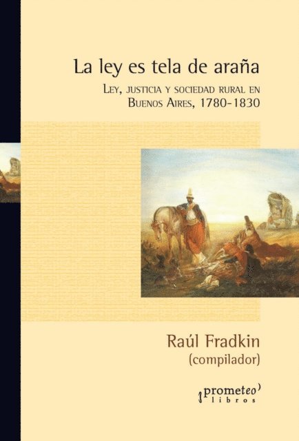 Raul Osvaldo Fradkin - La ley es tela de araña, E-bok