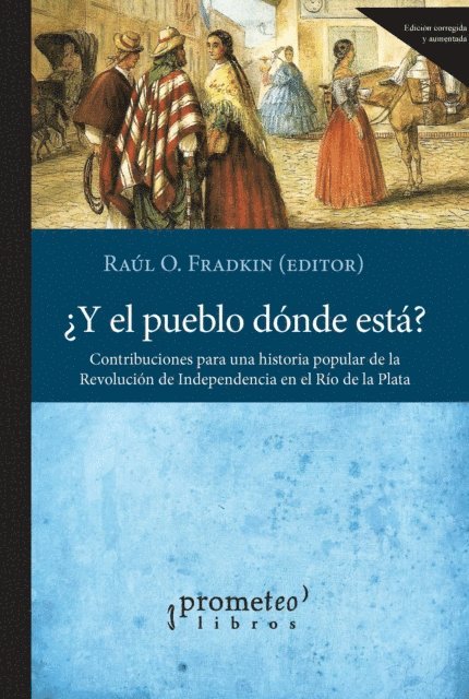 Raul Osvaldo Fradkin - ¿Y el pueblo dónde está?, E-bok
