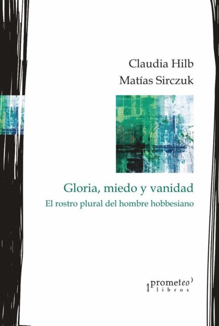 Matias Sirczuk, Claudia Hilb - Gloria, miedo y vanidad, E-bok