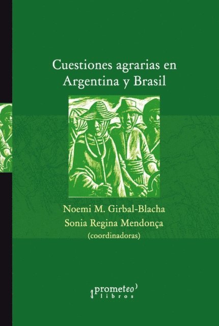 Sonia Regina Mendonca, Noemi M. Girbal-Blacha - Cuestiones agrarias en Argentina y Brasil, E-bok