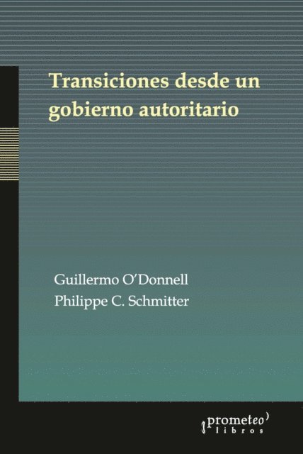 Guillermo O'Donnell - Transiciones desde un gobierno autoritario, E-bok