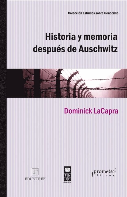 Dominick Lacapra - Historia y memoria después de Auschwitz, E-bok