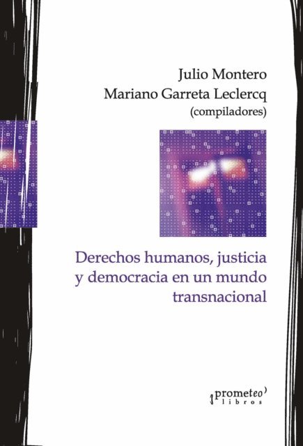 Mariano Garreta Leclercq, Julio Montero - Derechos humanos, justicia y democracia en un mundo transnacional, E-bok