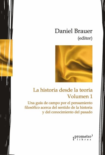 Daniel Brauer - La historia desde la teoria Volumen 1, E-bok
