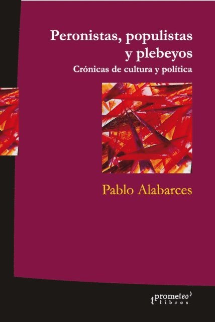 Pablo Alabarces - Peronistas, populistas y plebeyos, E-bok