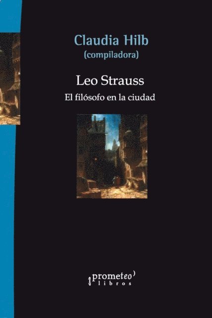 Claudia Hilb - Leo Strauss, E-bok