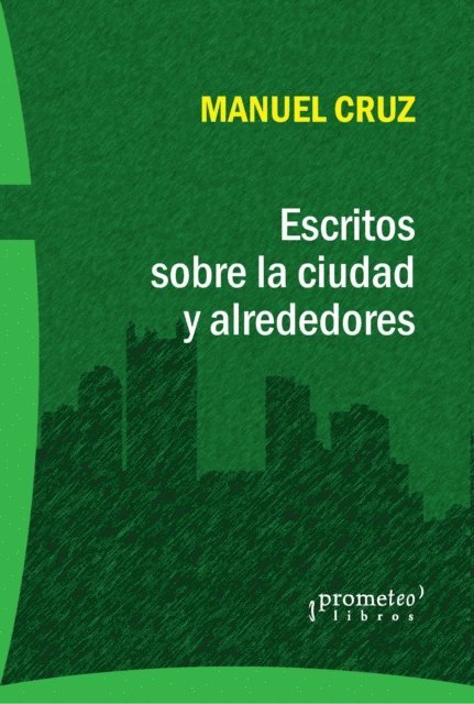 Manuel Cruz - Escritos sobre la ciudad y alrededores, E-bok